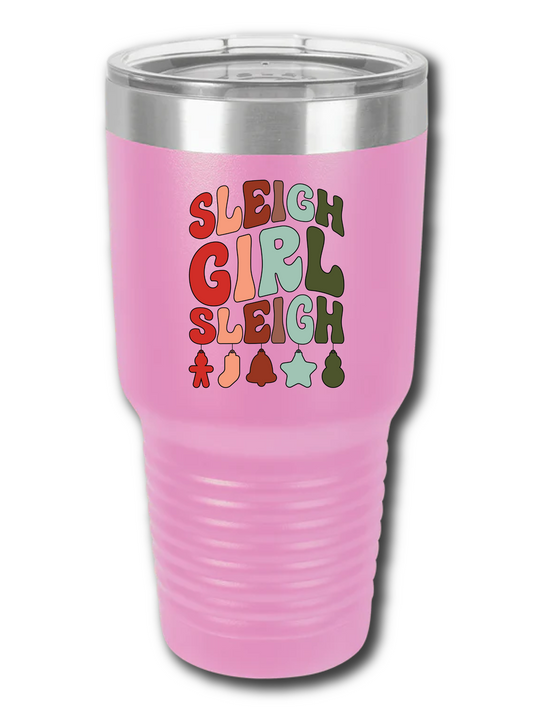 Sleigh Girl Sleigh - UV TUMBLER