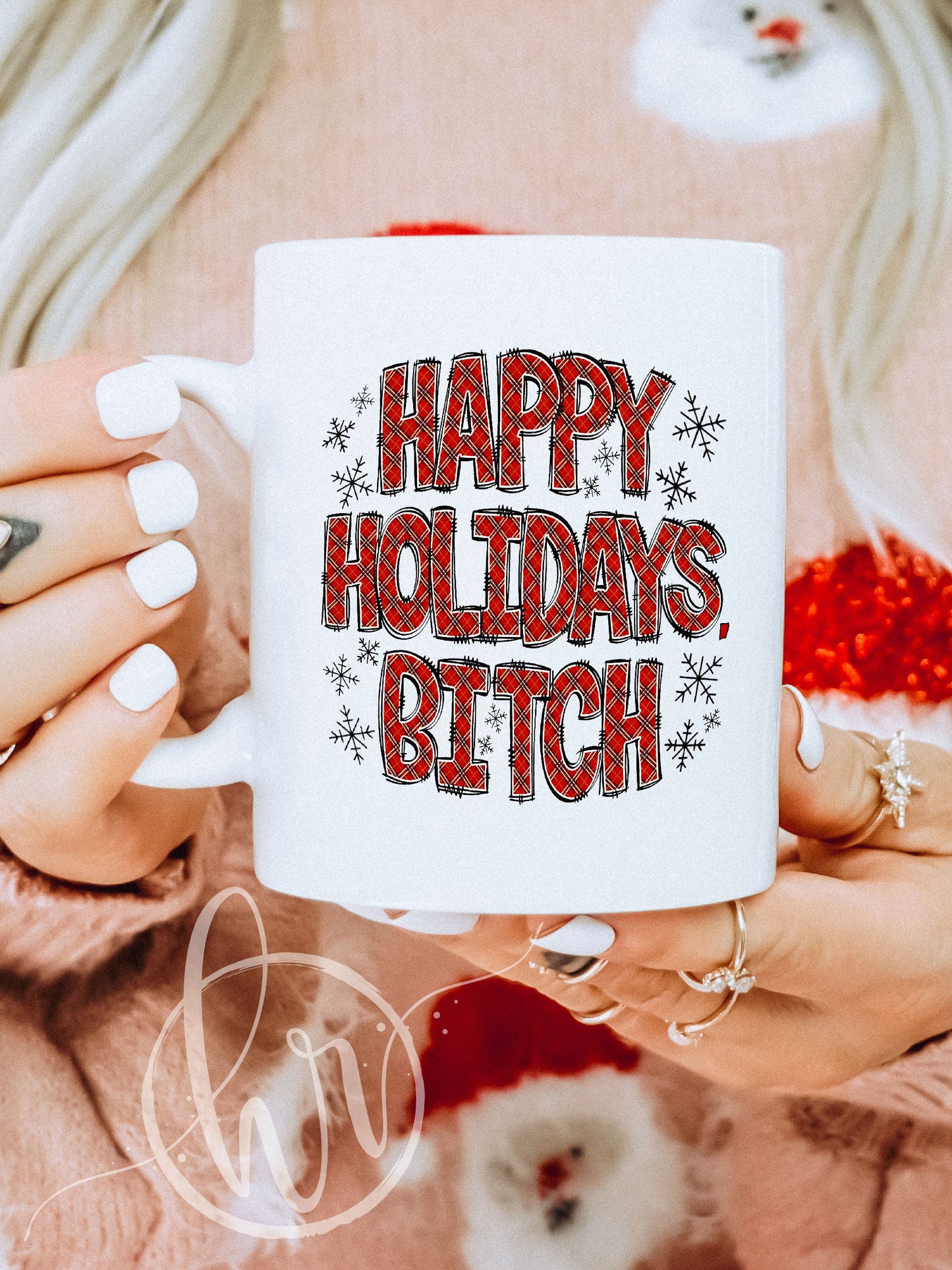 Happy Holidays, B--ch Mug