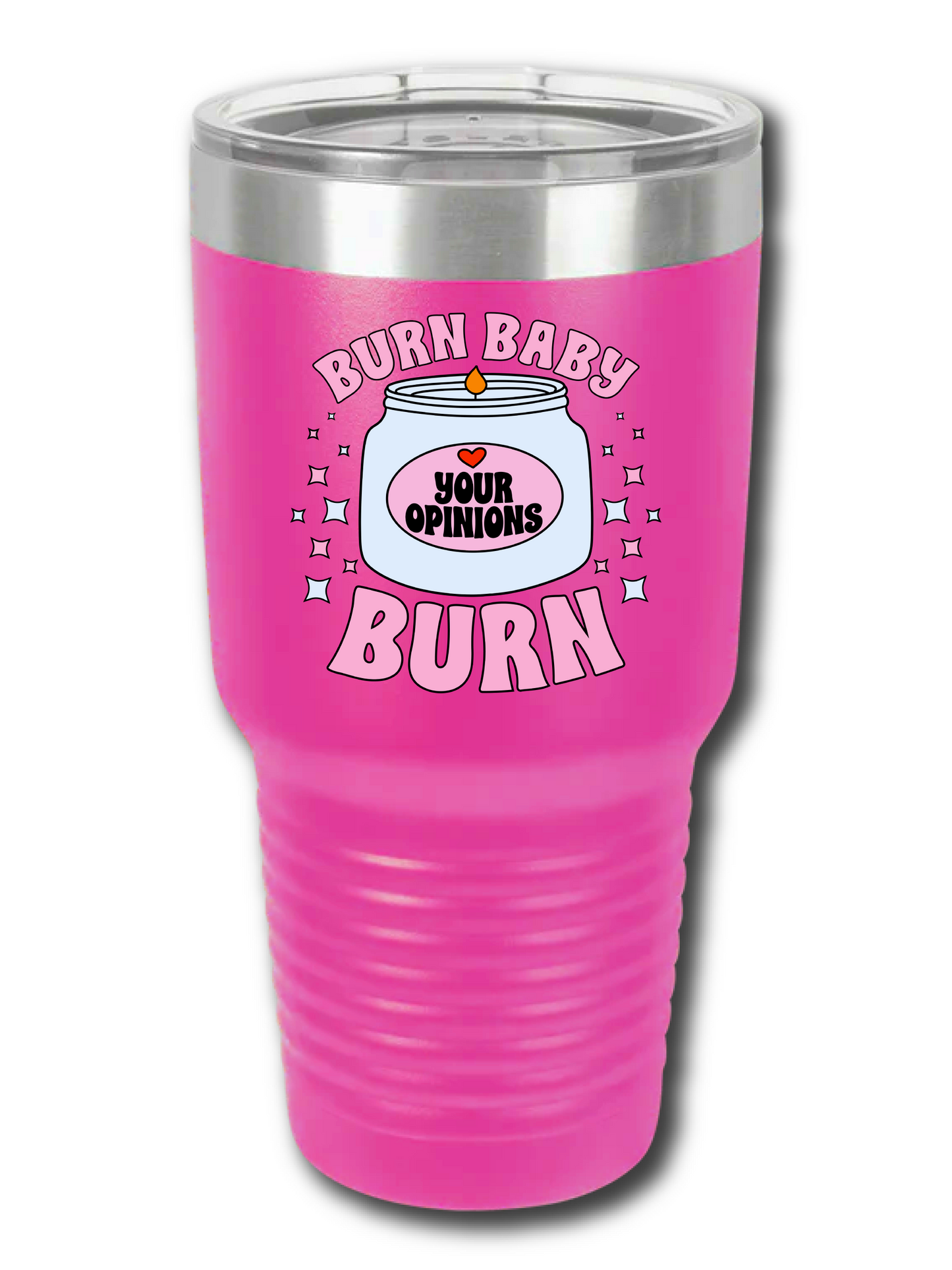 Burn Baby Burn - UV TUMBLER
