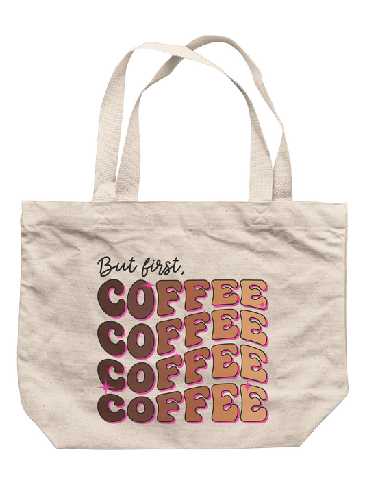 But First, Coffee Tote Bag