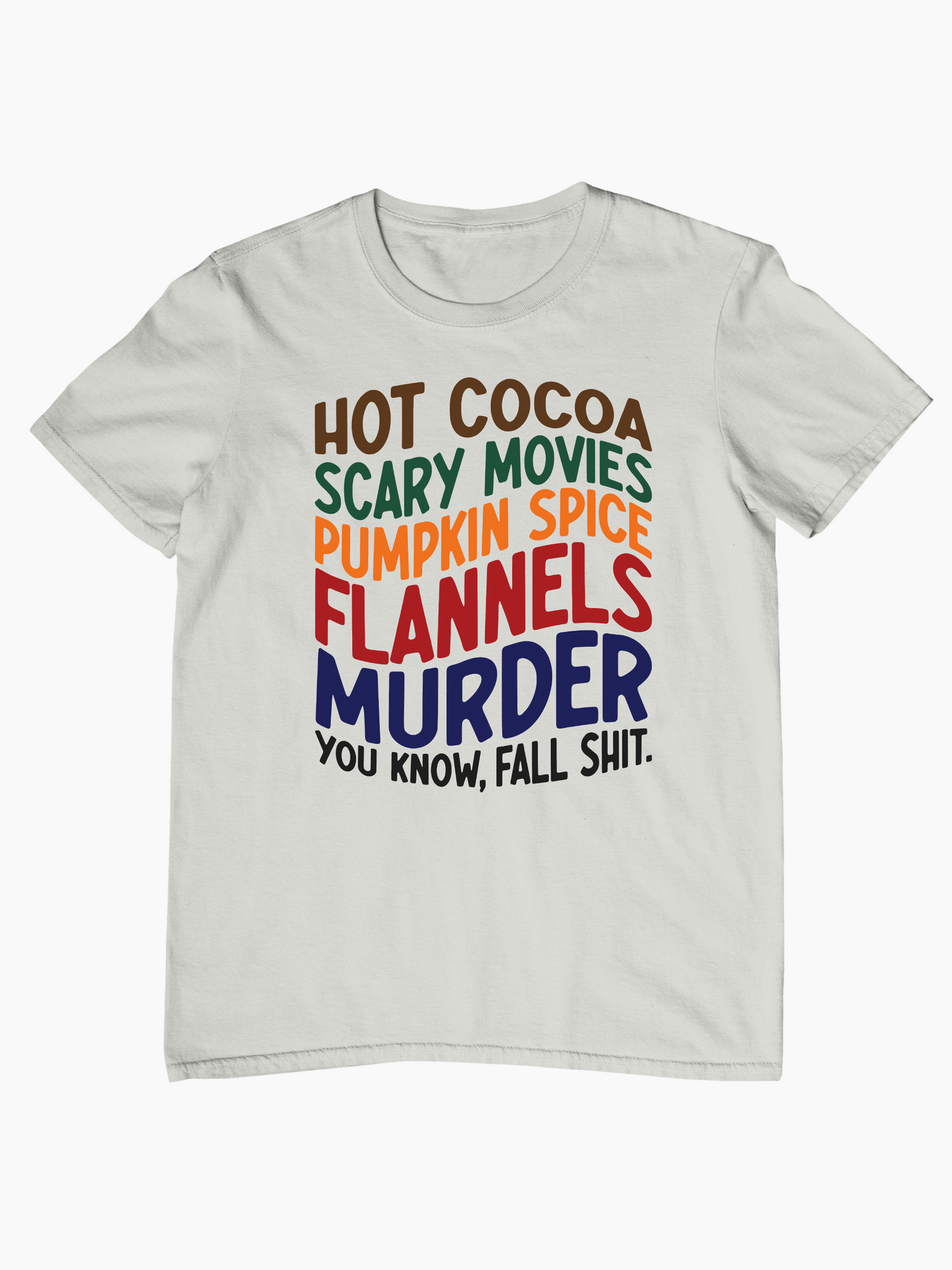Hot Cocoa Scary Movies Pumpkin Spice Flannels Murder You Know, Fall Sh*t