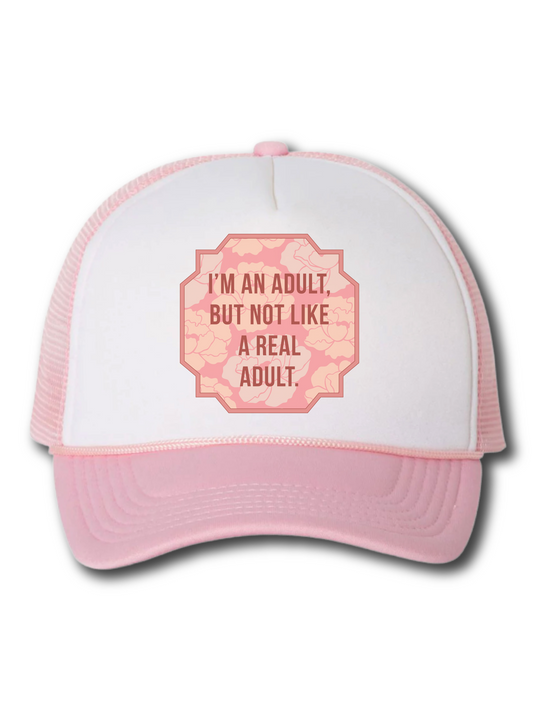 I'm An Adult, But Not Like A Real Adult (Hat)