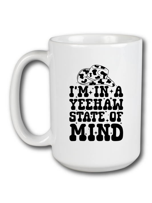 I'm In A Yeehaw State Of Mind Mug