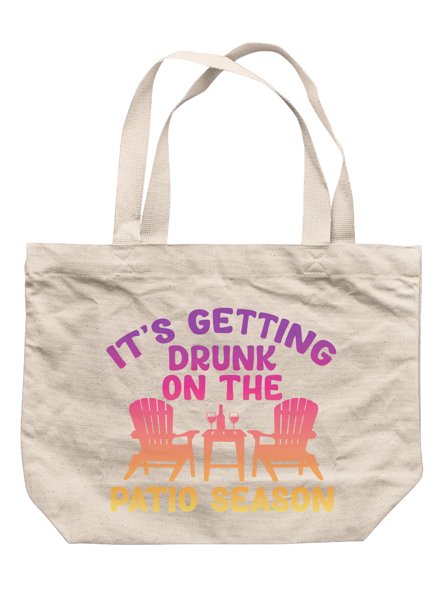 It's Getting Drunk On The Patio Season Tote Bag