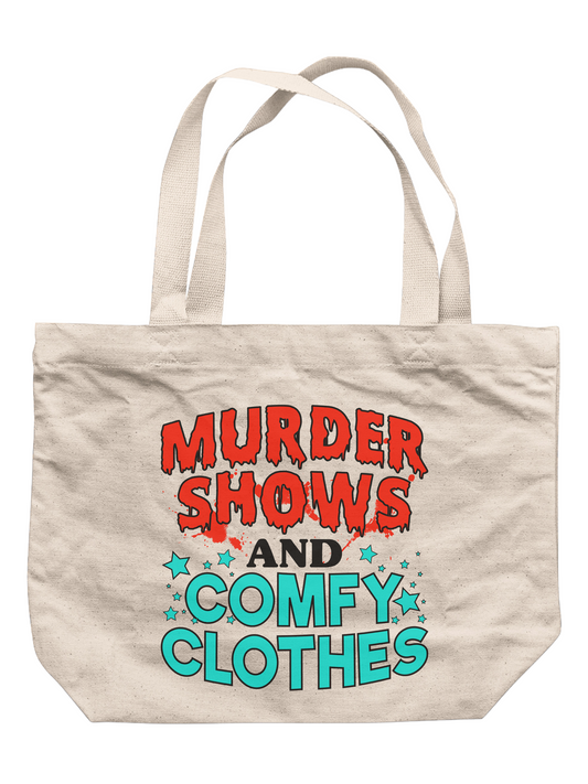 Murder Shows And Comfy Clothes Tote Bag