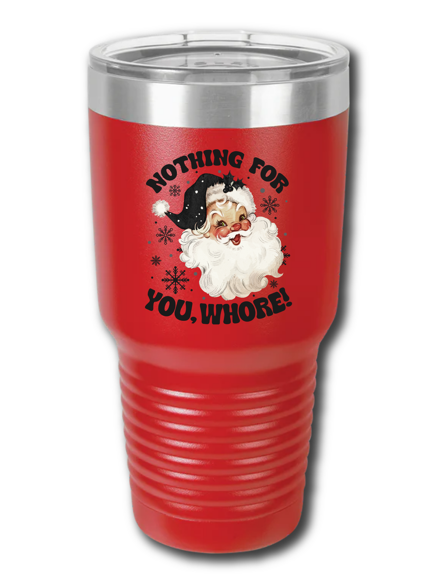 Nothing For You, Wh*re! - UV TUMBLER