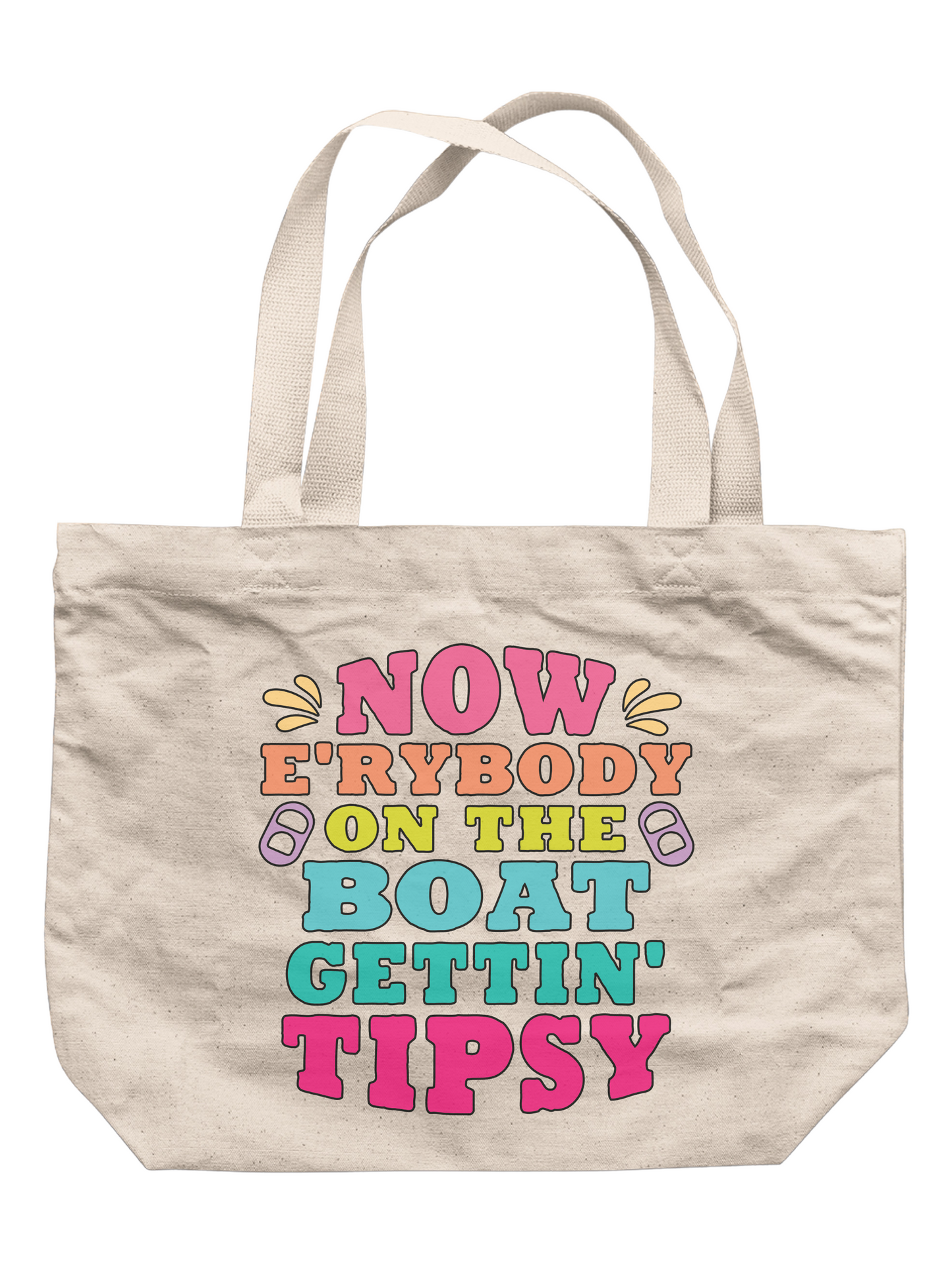 Now E'rybody On The Boat Gettin' Tipsy Tote Bag