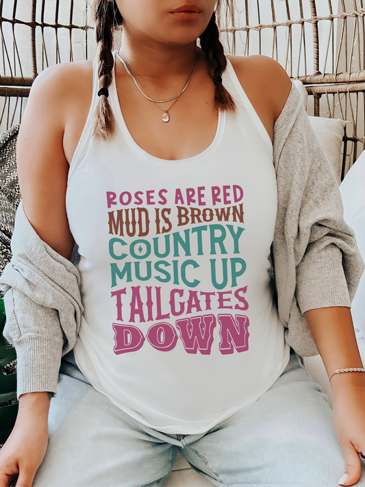 Roses Are Red Mud Is Brown Country Music Up Tailgates Down