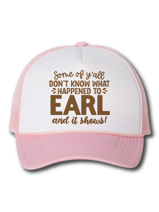 Some Of Y'All Don't Know What Happened To Earl And It Shows! (Hat)