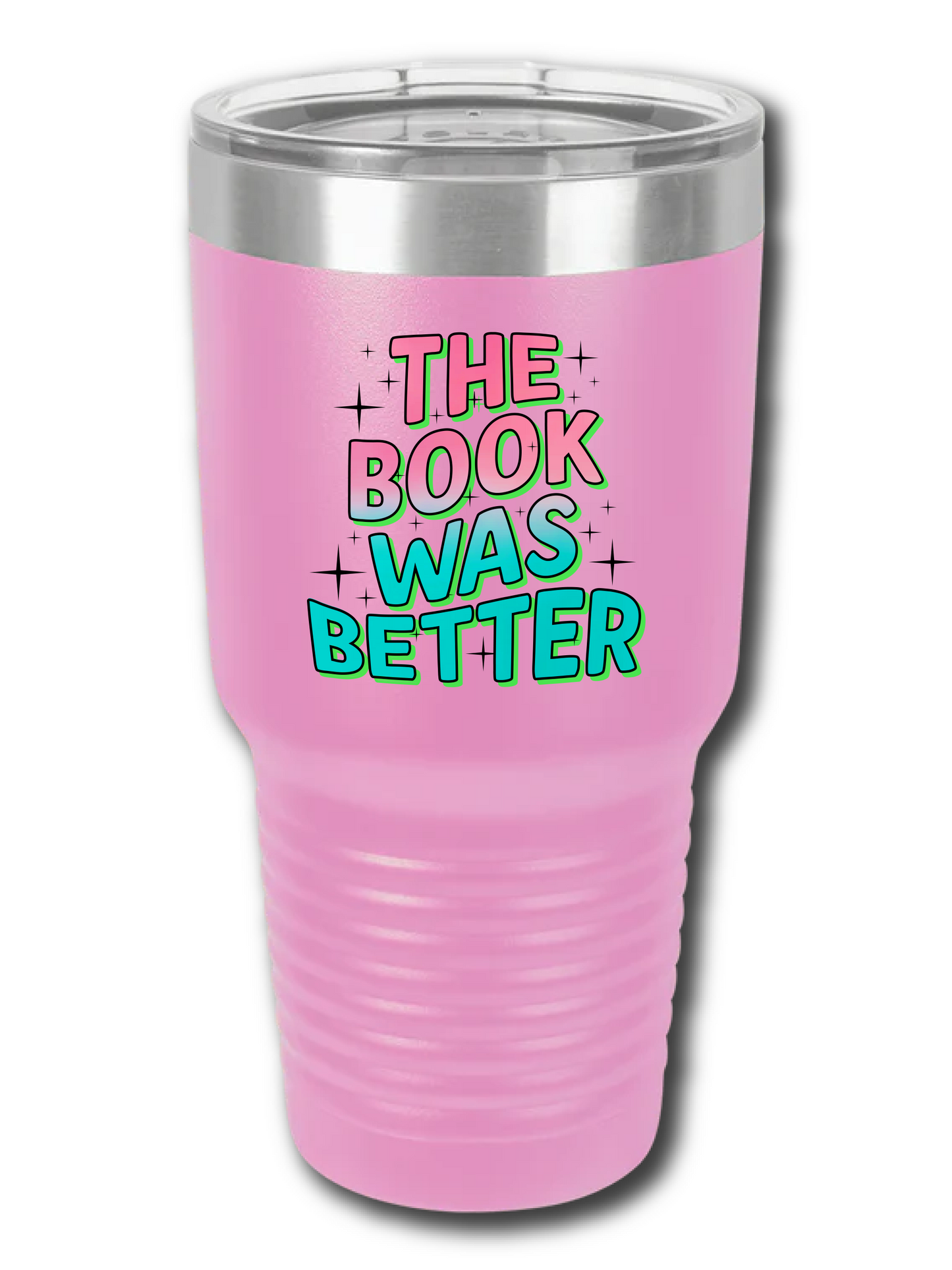 The Book Was Better - UV TUMBLER