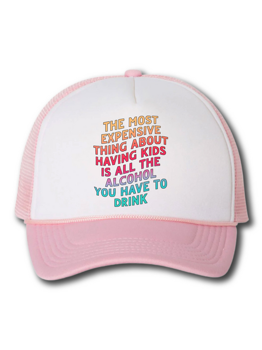 The Most Expensive Thing About Having Kids Is All The Alcohol You Have To Drink (Hat)