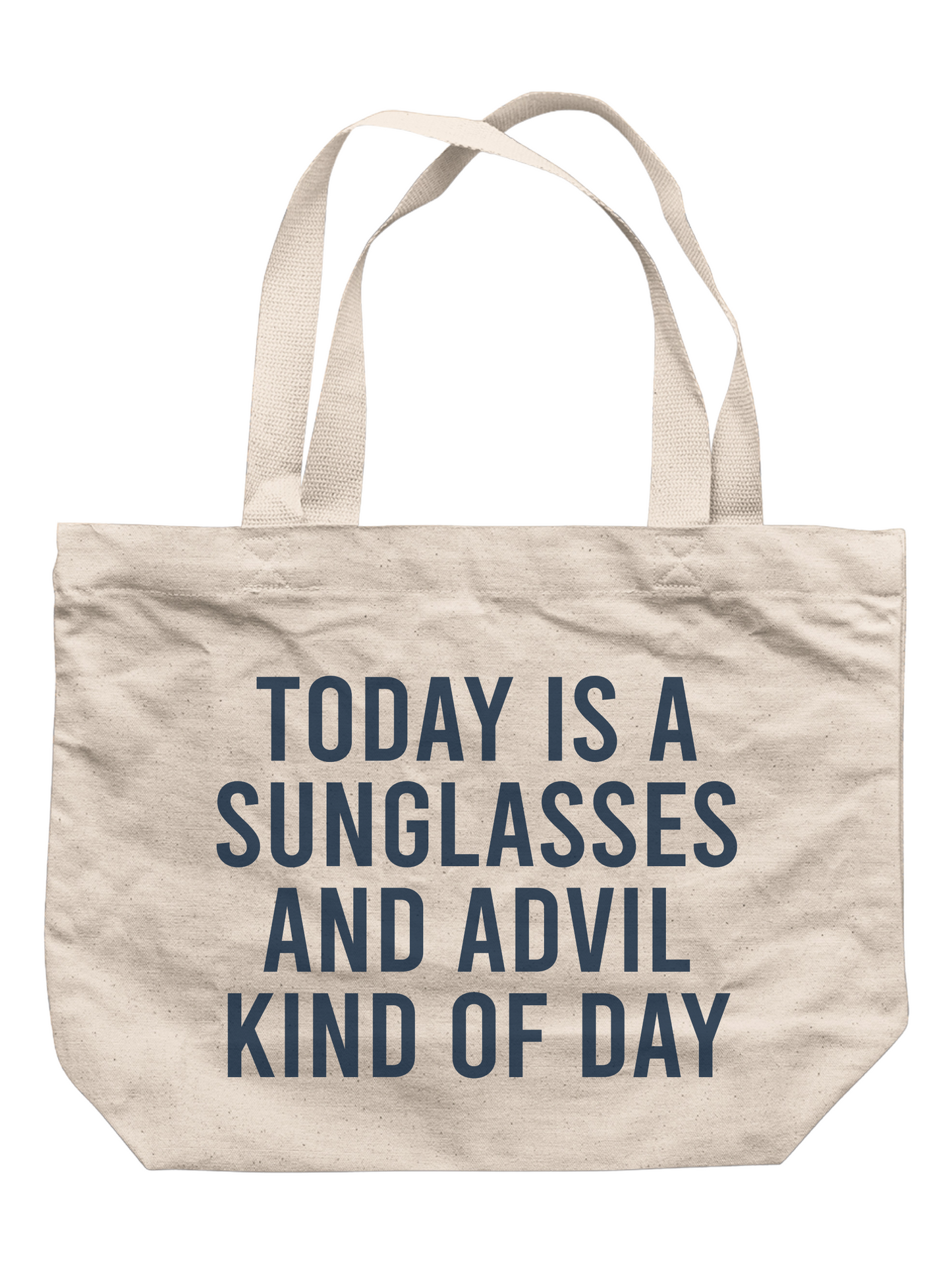 Today Is A Sunglasses And Advil Kind Of Day Tote Bag