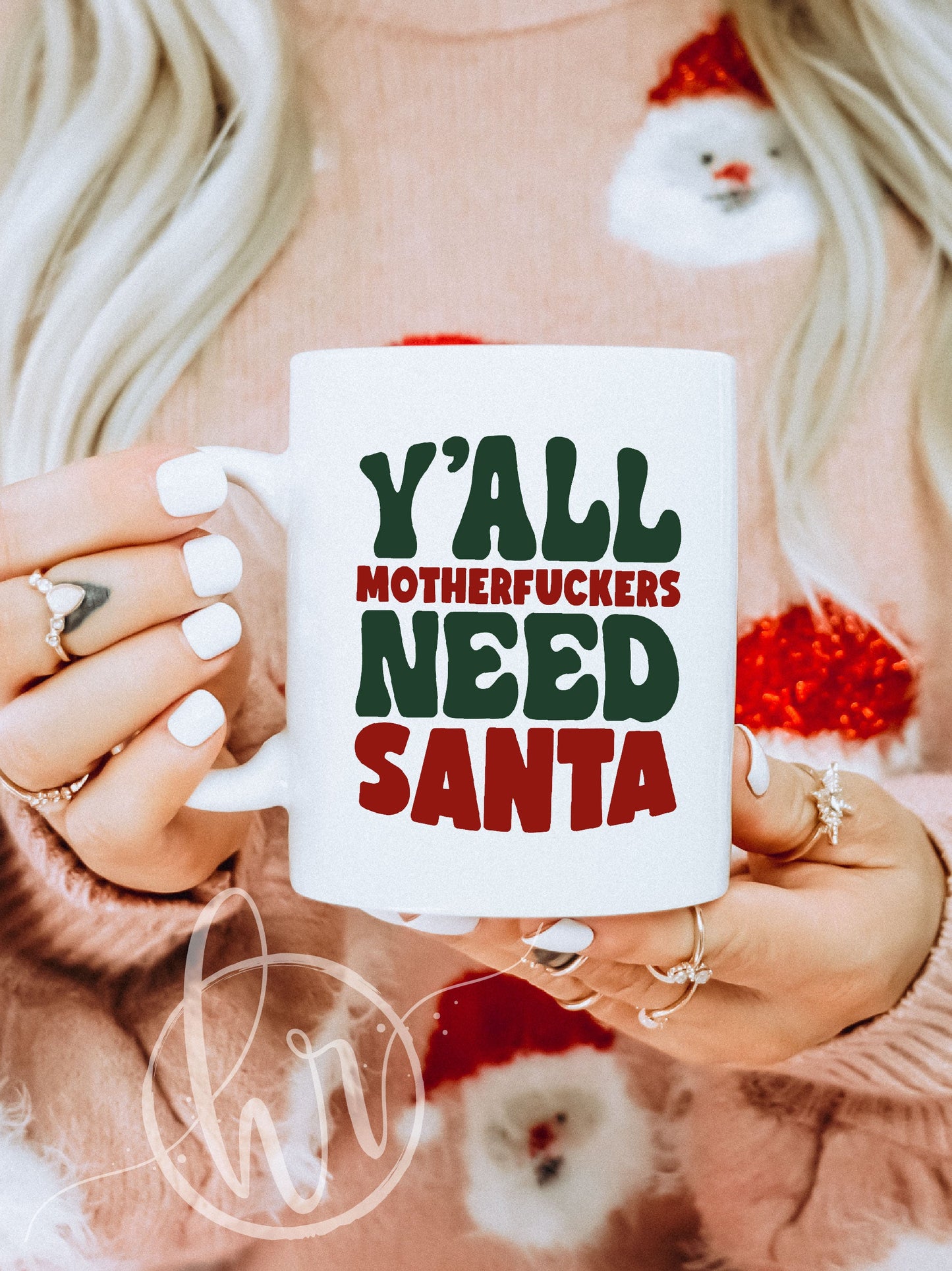 Y'all Motherf--kers Need Santa Mug