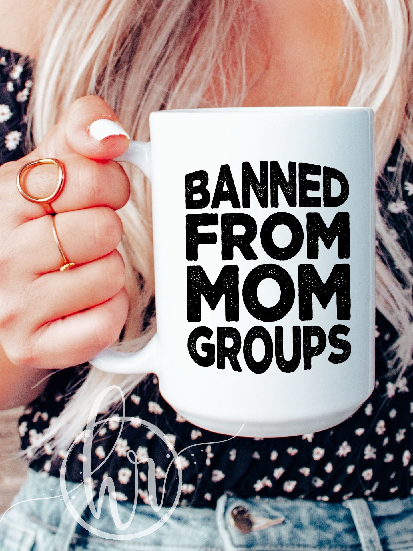 Banned From Mom Groups Mug