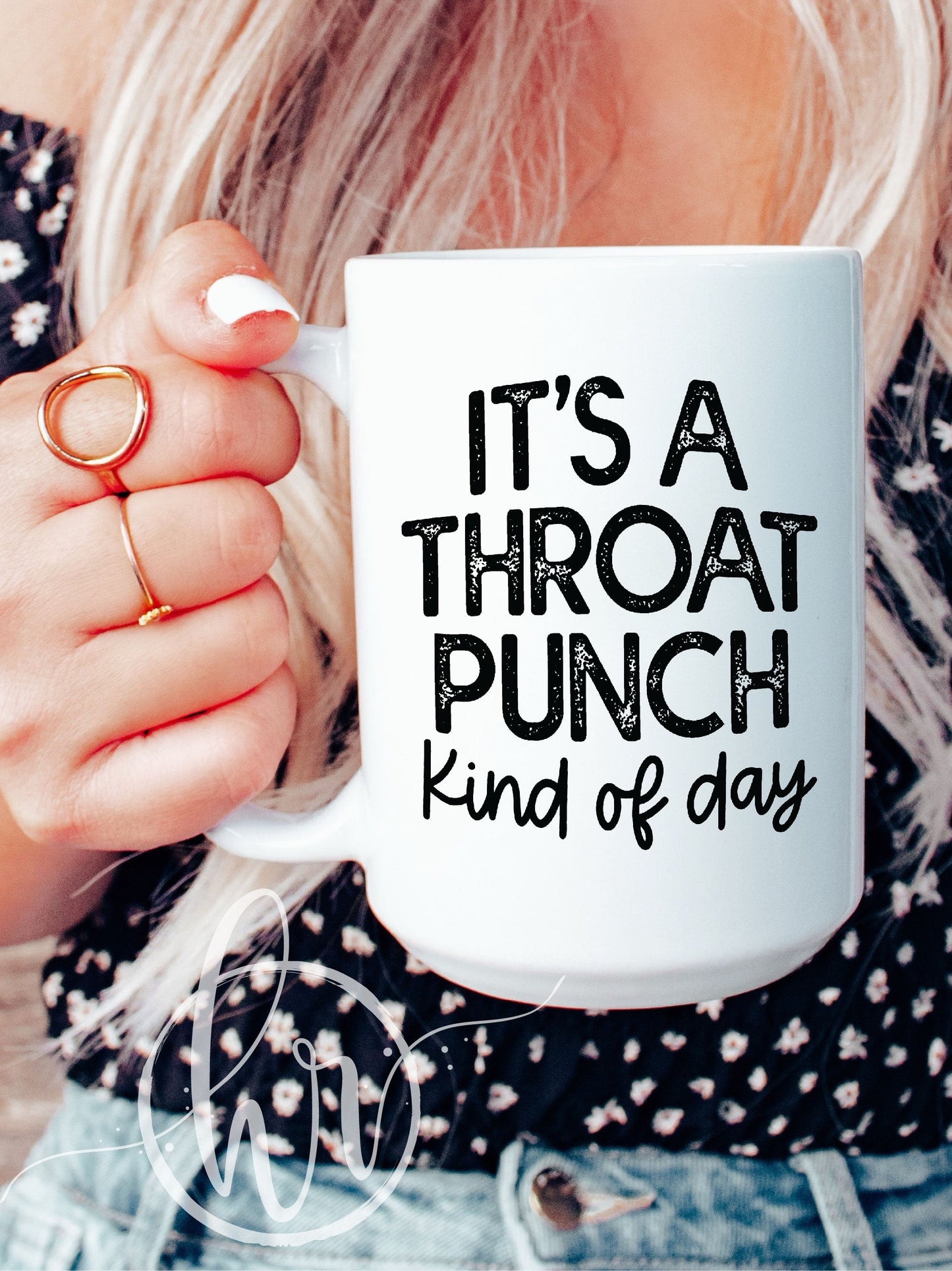 It's A Throat Punch Kind Of Day Mug