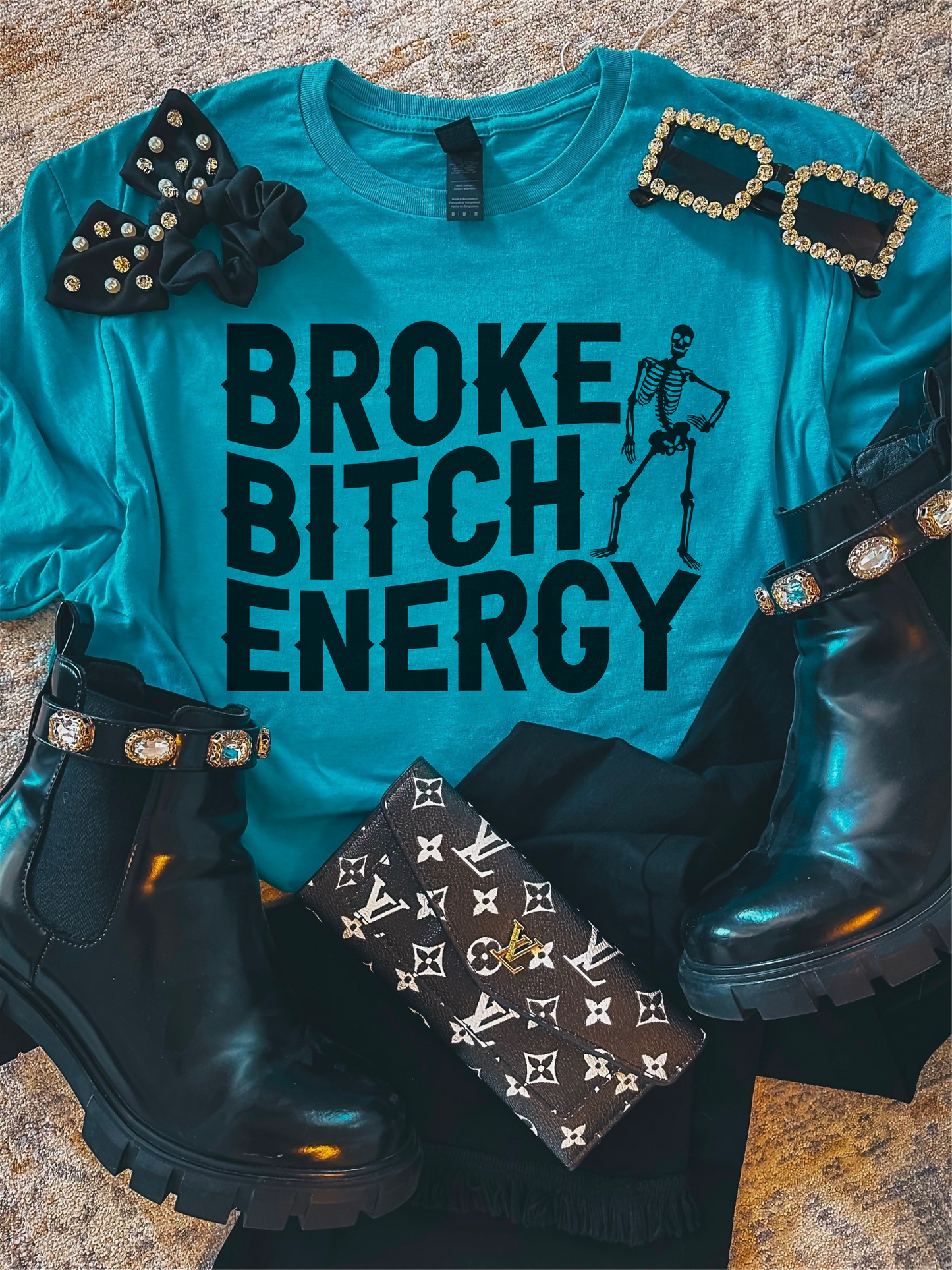 Broke B--ch Energy ~ NEW