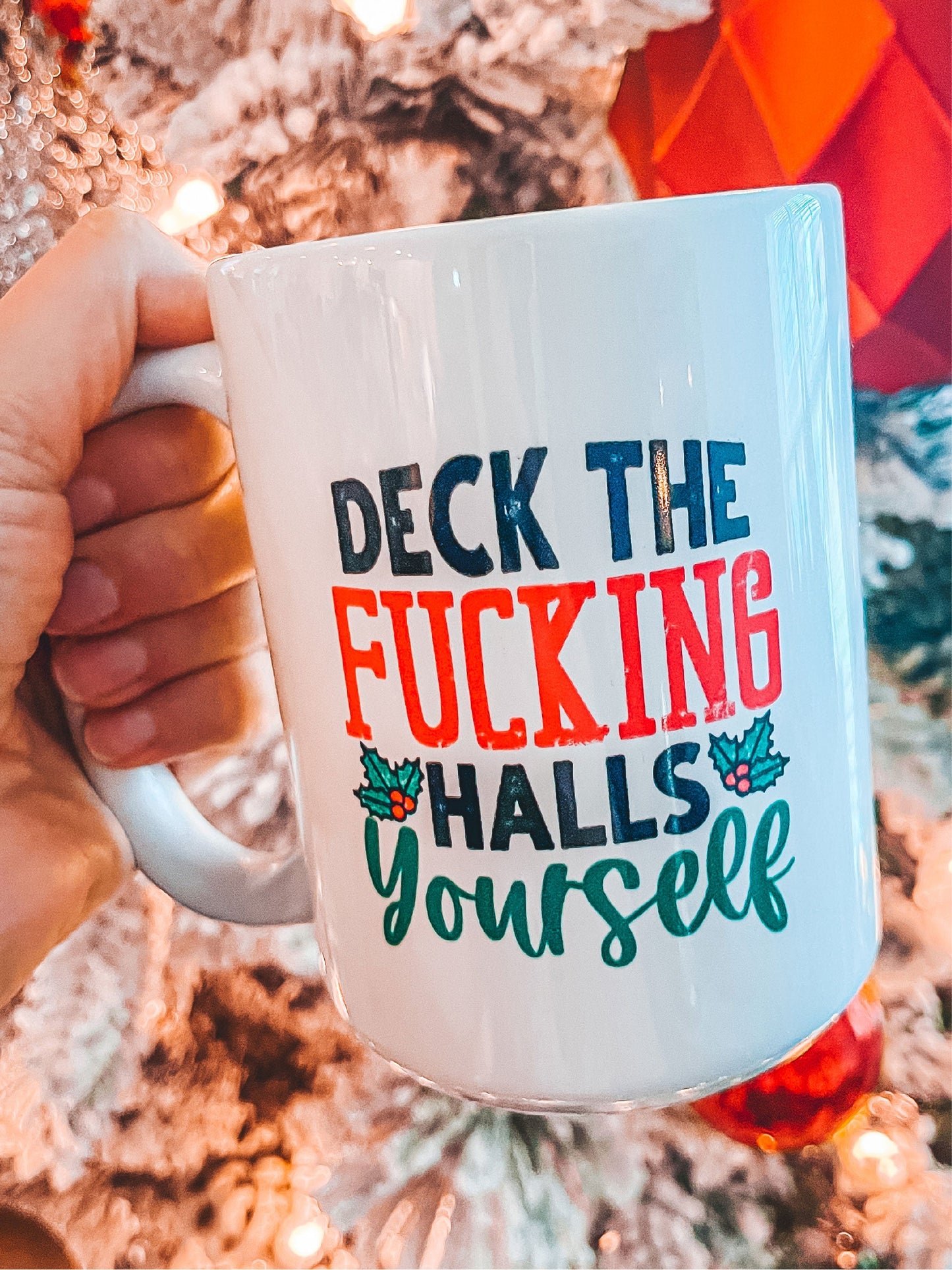 Deck The F--king Halls Yourself Mug