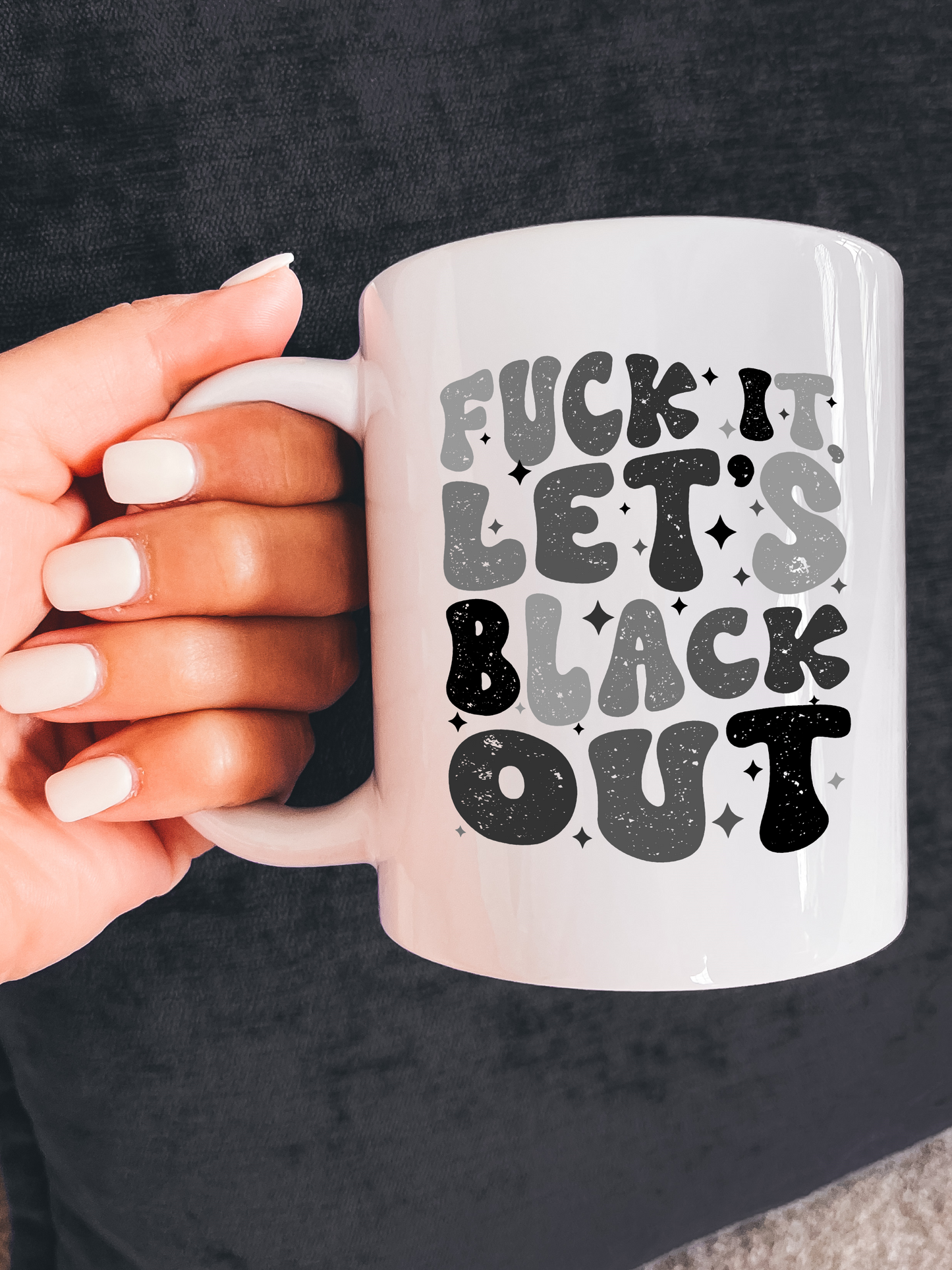 F--k It, Let's Black Out Mug