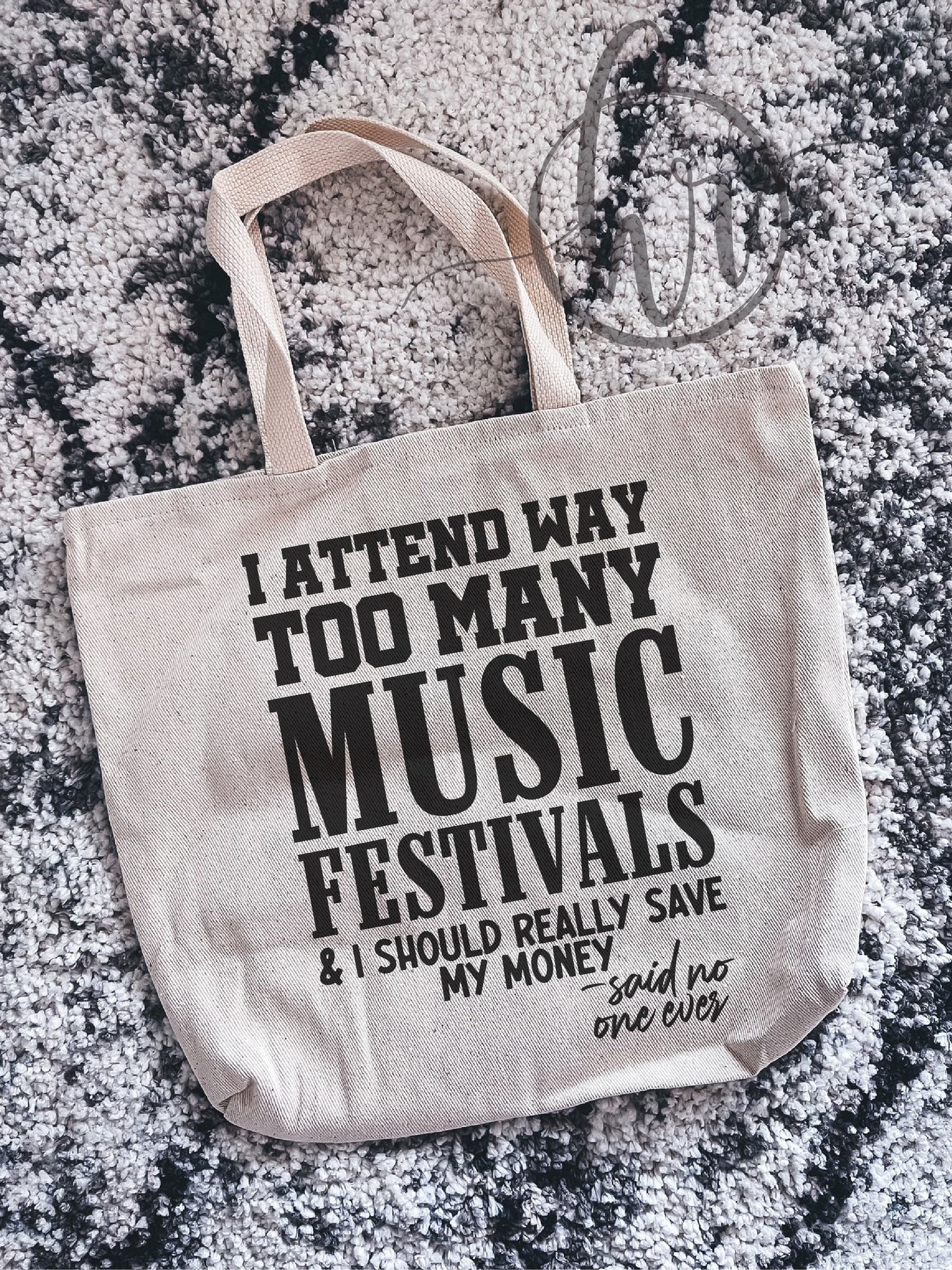 I Attend Way Too Many Music Festivals & I Should Really Save My Money Tote Bag