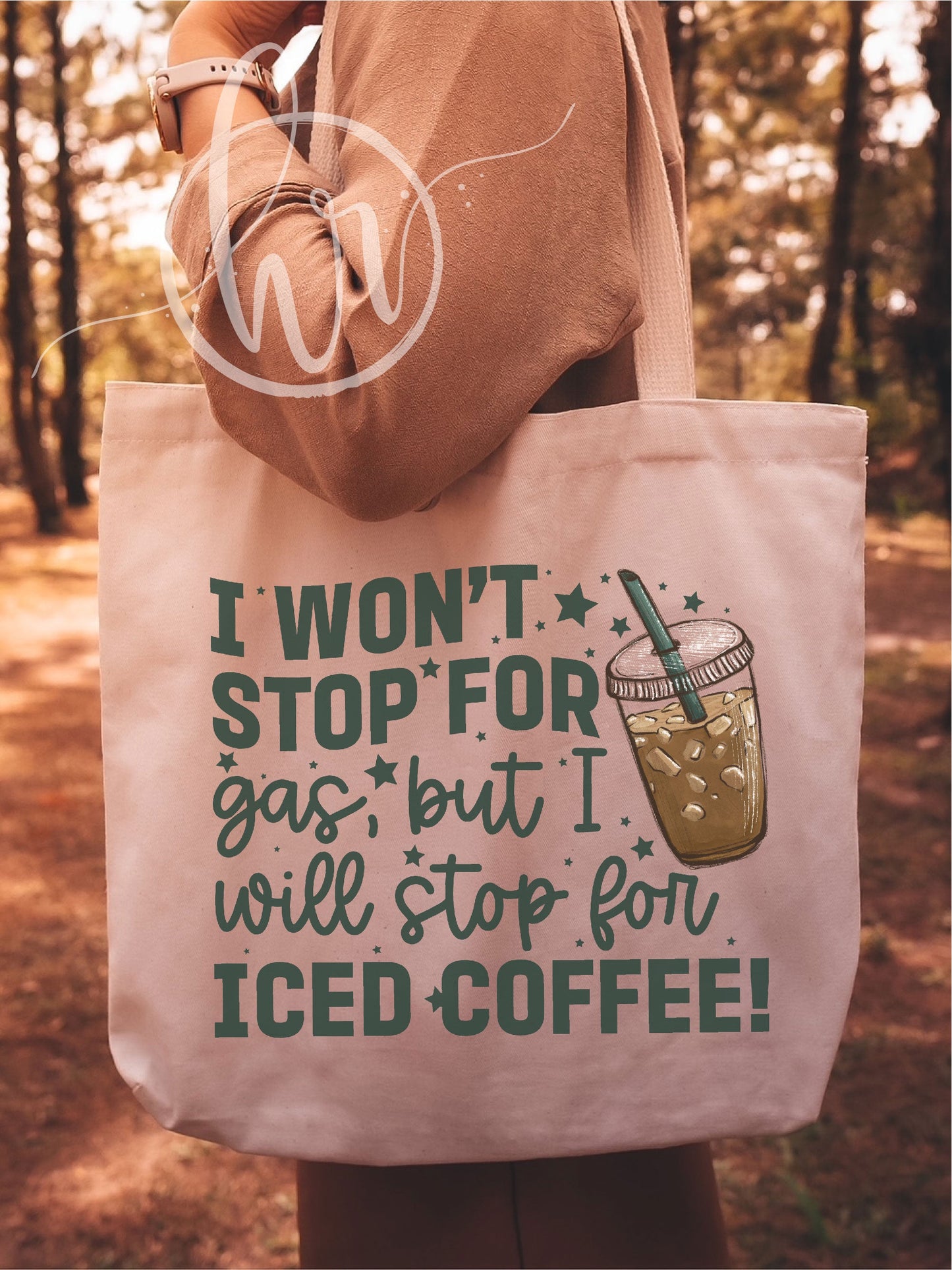 I Won't Stop For Gas, But I Will Stop For Iced Coffee! Tote Bag