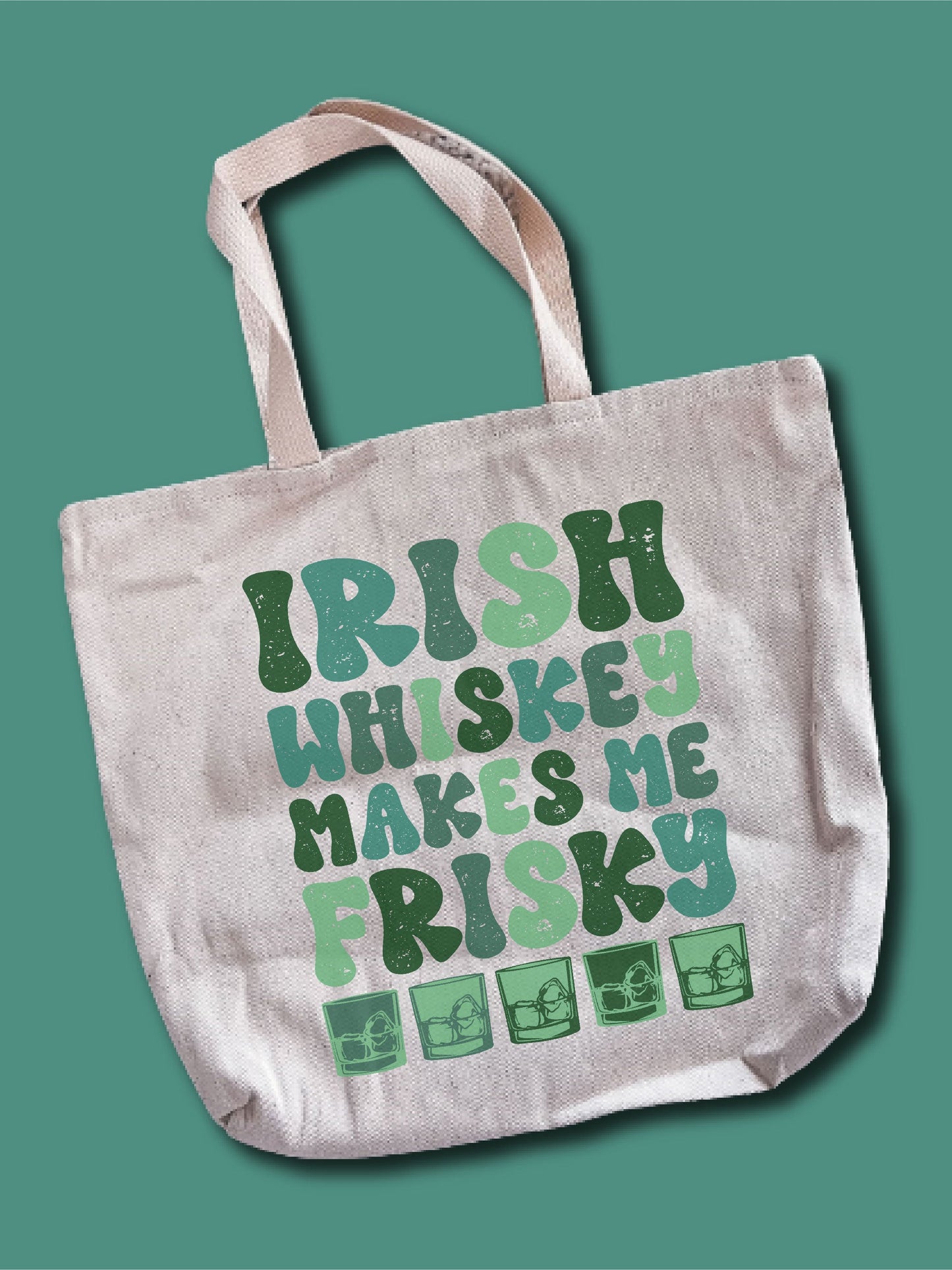 Irish Whiskey Makes Me Frisky Tote Bag