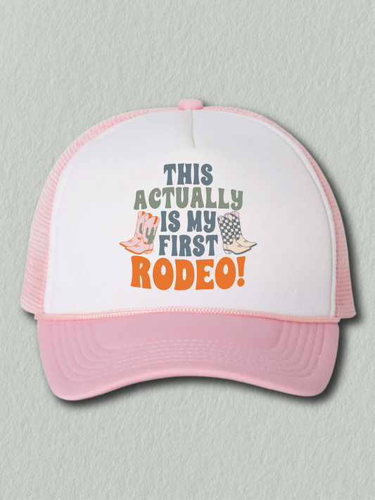 This Actually Is My First Rodeo! (Hat)