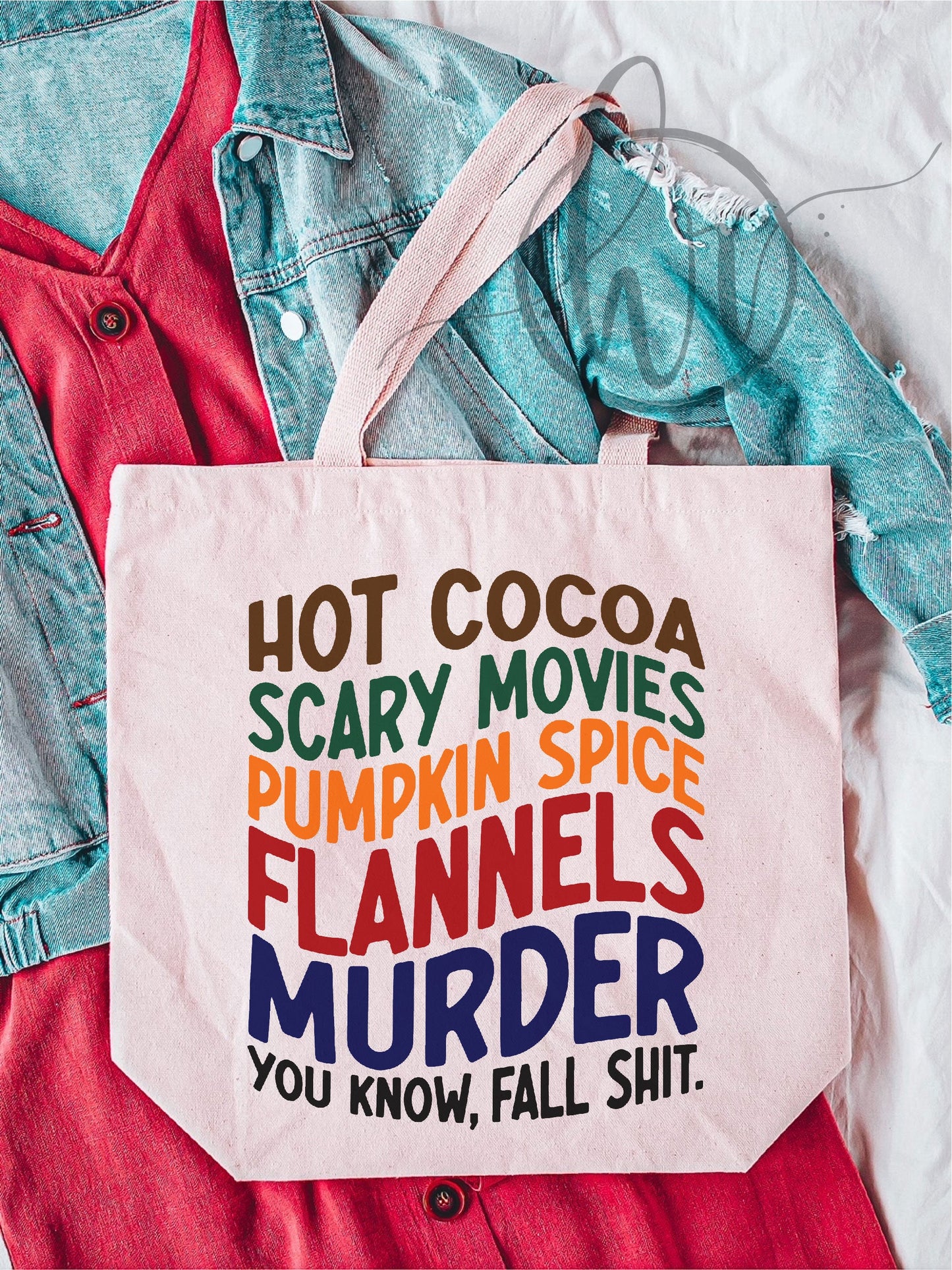 Hot Cocoa Scary Movies Pumpkin Spice Flannels Murder You know, Fall Sh--. Tote Bag