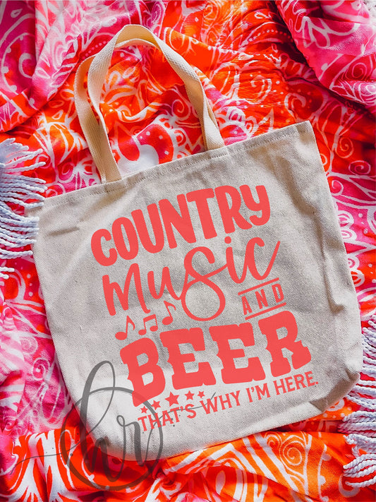 Country Music And Beer That's Why I'm Here Tote Bag