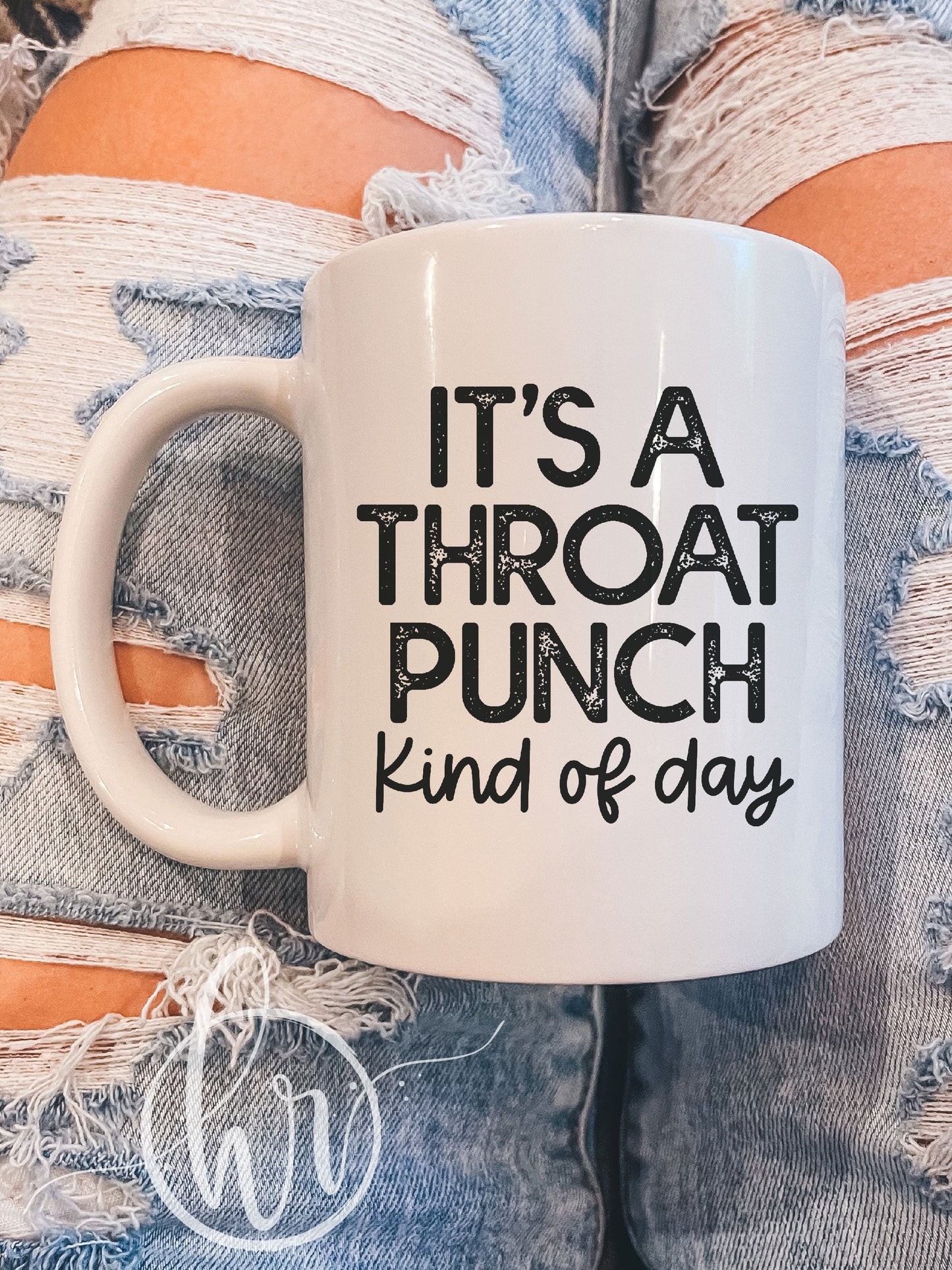 It's A Throat Punch Kind Of Day Mug