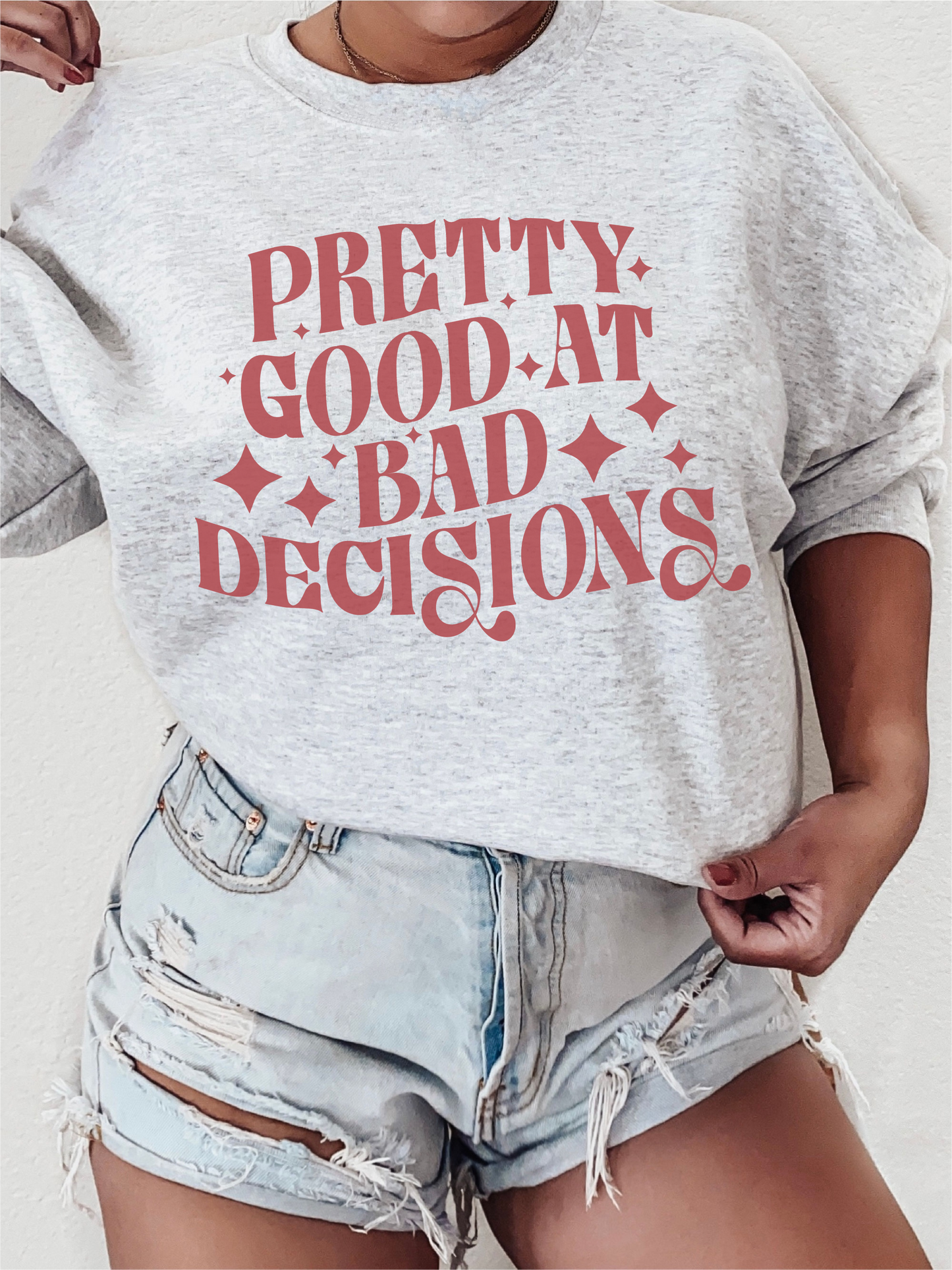 Pretty Good At Bad Decisions ~ NEW