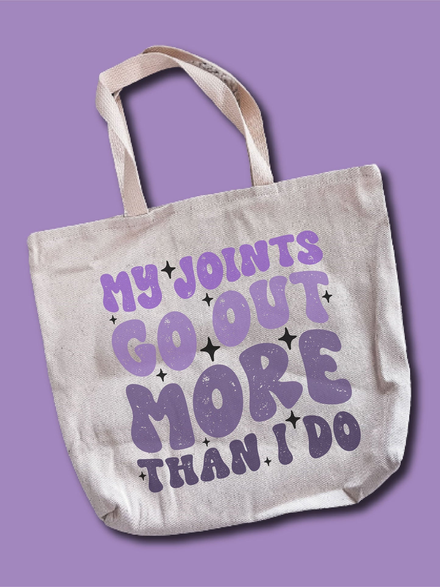 My Joints Go Out More Than I Do Tote Bag