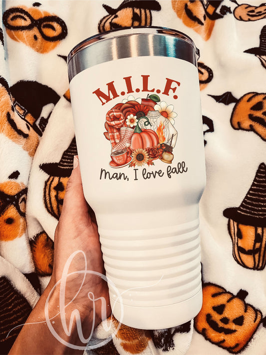 M.I.L.F. Man, I Love Fall. - UV TUMBLER