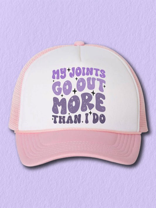 My Joints Go Out More Than I Do - (Hat)