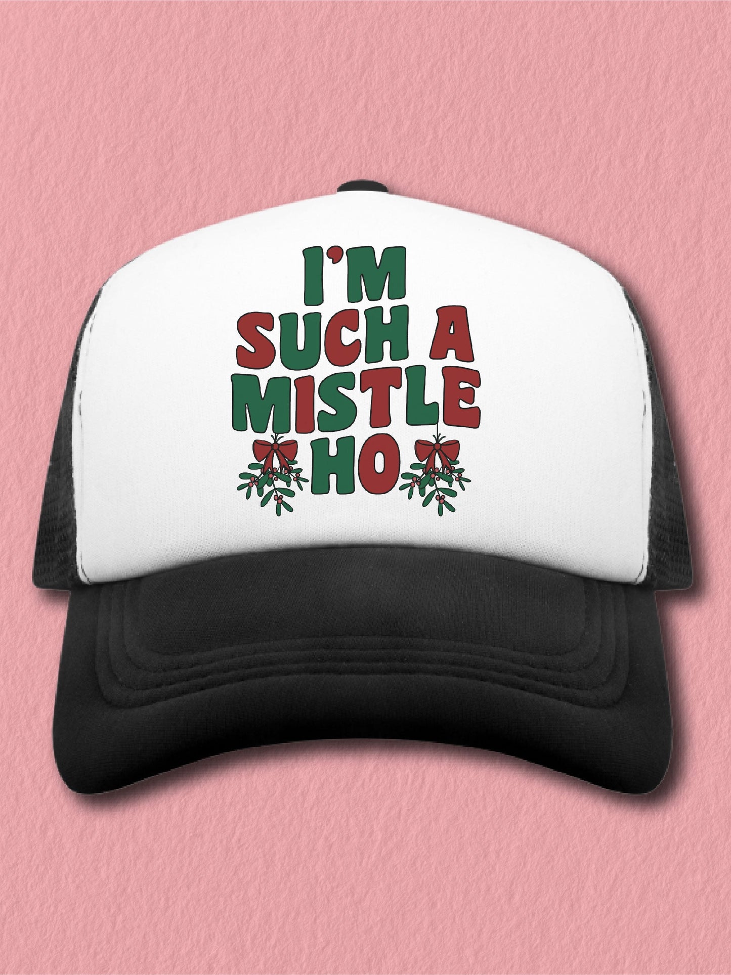 I'm Such A Mistle Ho - (Hat)