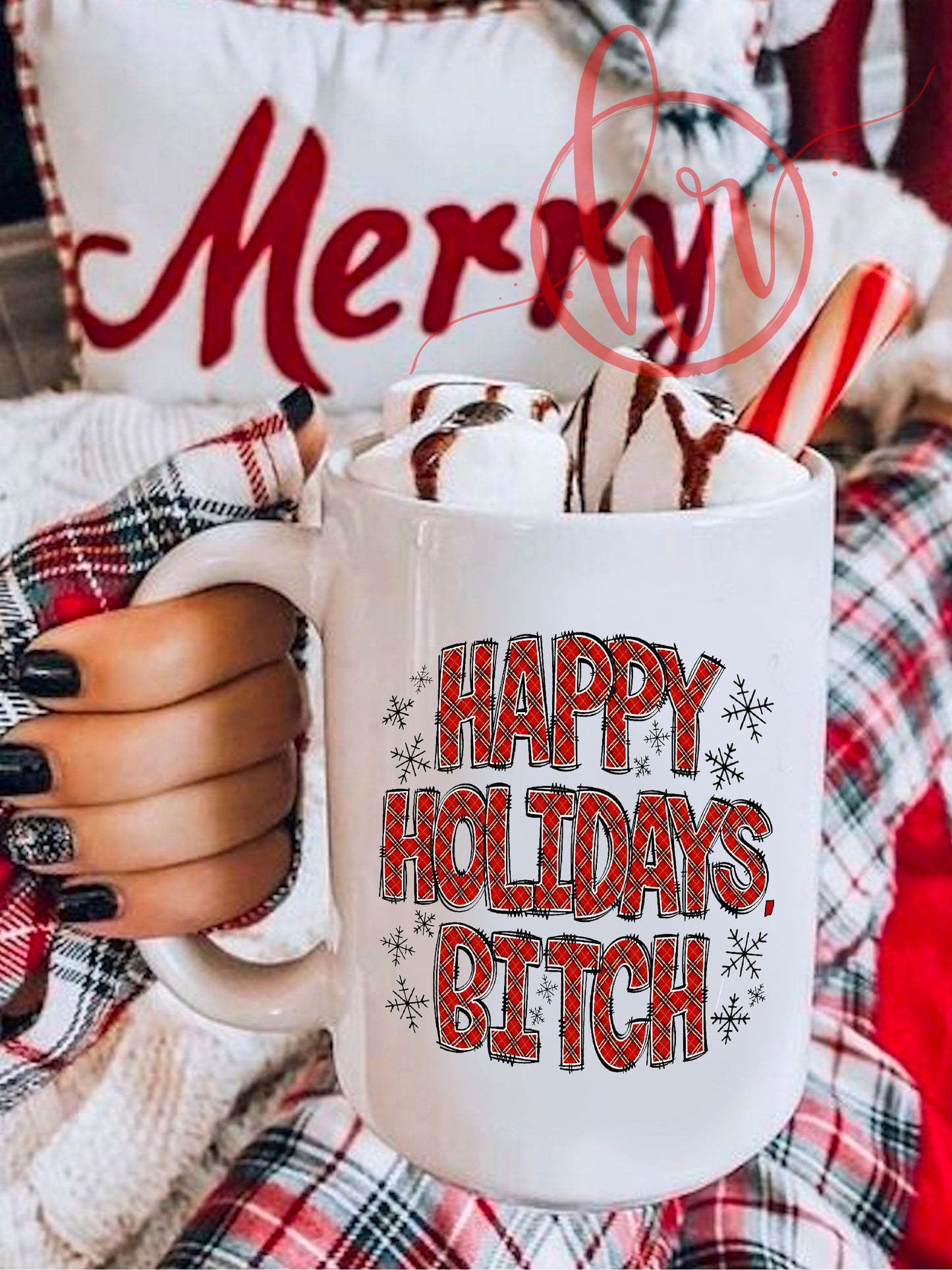 Happy Holidays, B--ch Mug