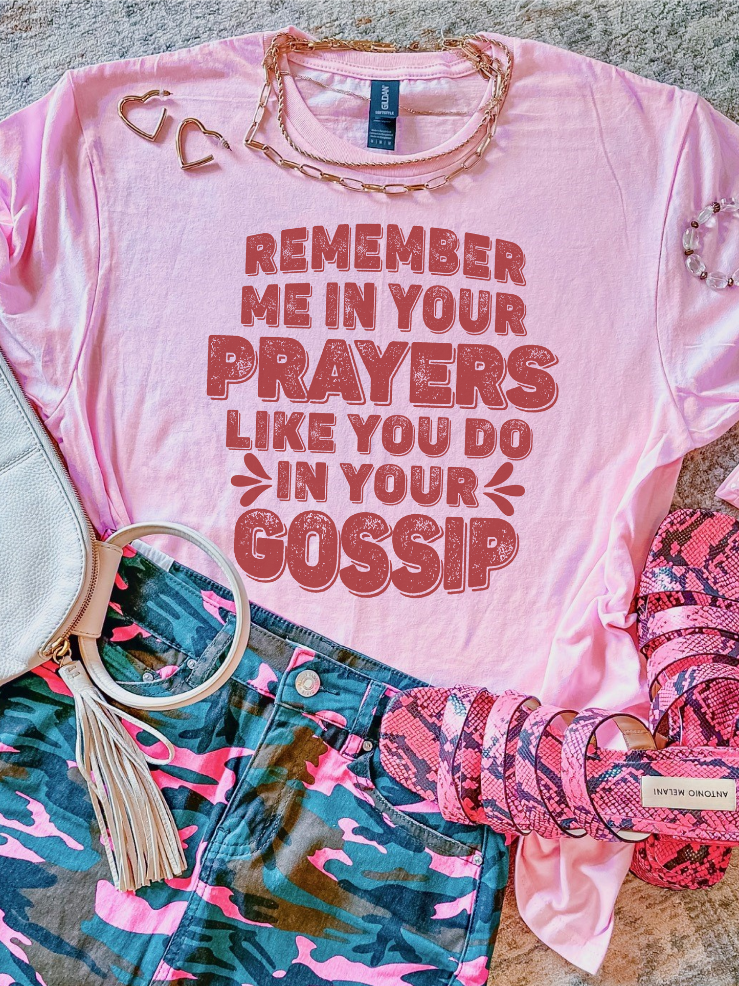 Remember Me In Your Prayers Like You Do In Your Gossip