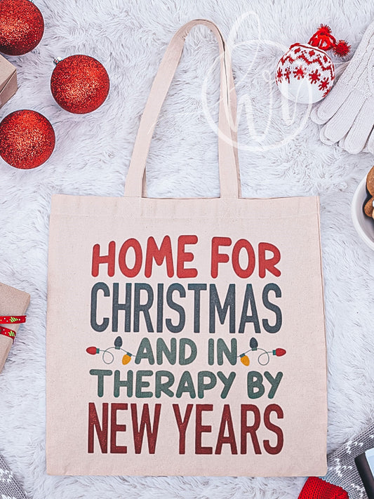 Home For Christmas And In Therapy By New Years Tote Bag