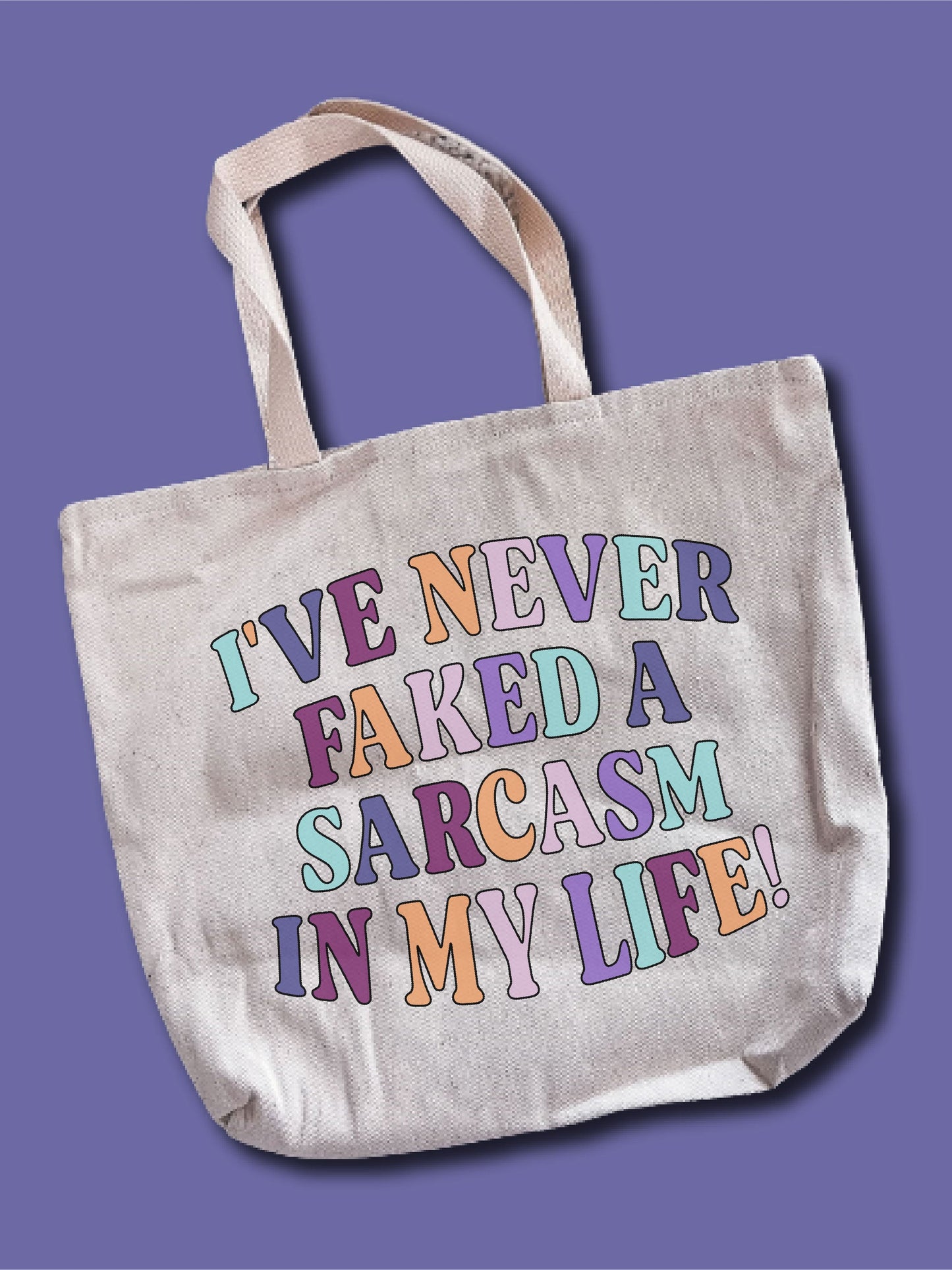 I've Never Faked A Sarcasm In My Life! Tote Bag